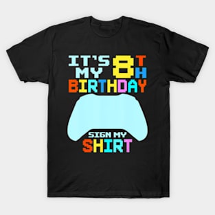 It's My 8th Birthday  My  8 Year Old T-Shirt